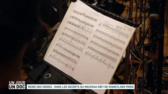 Un jour, un doc - Reine des Neiges : dans les secrets du nouveau défi de Disneyland Paris (1/2)