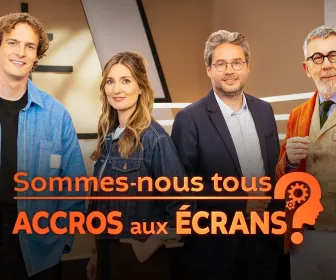 Sommes-nous tous accros aux écrans ?