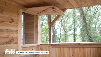 Un jour, un doc - Cabanes : des rêves un peu perchés