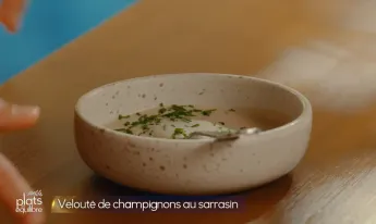 Petits plats en équilibre - Velouté de champignons au sarrasin