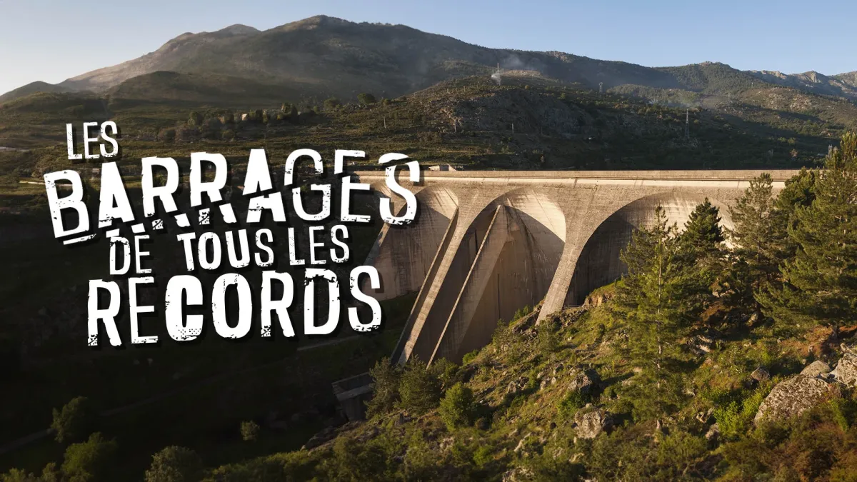 Les barrages de tous les records