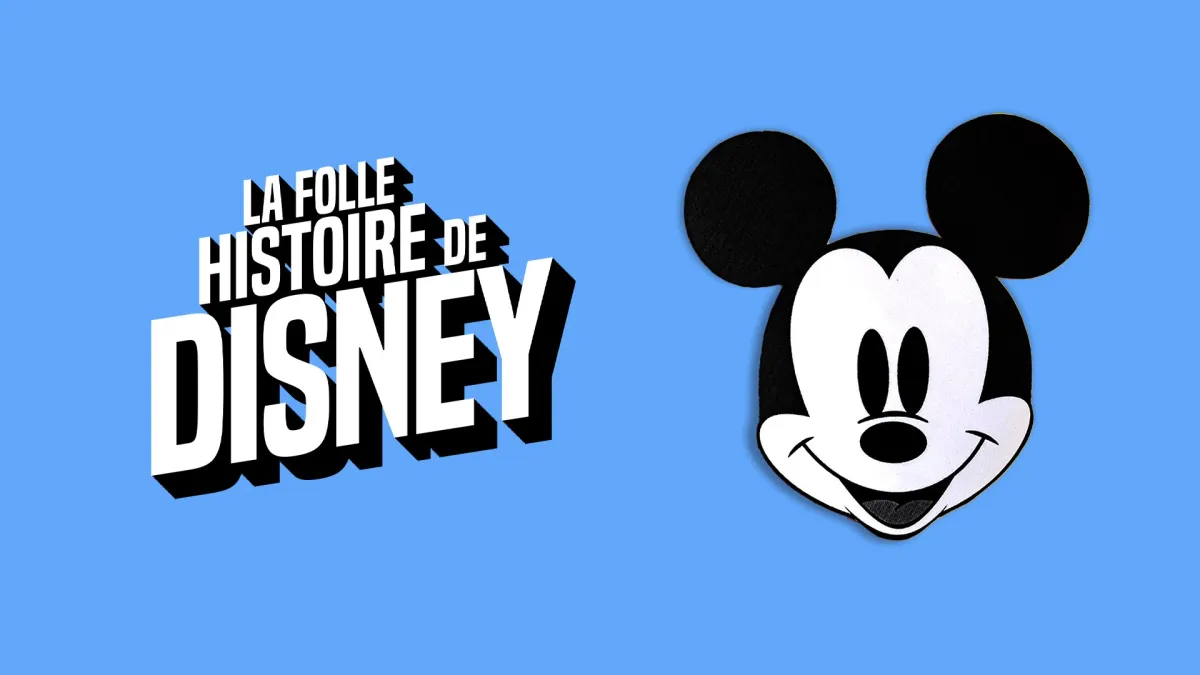 La folle histoire de Disney