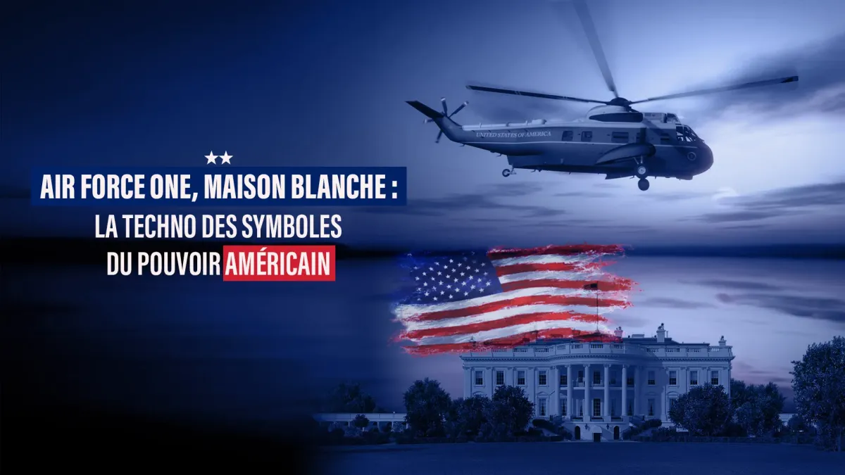 Air Force One, Maison Blanche : la techno des symboles du pouvoir américain