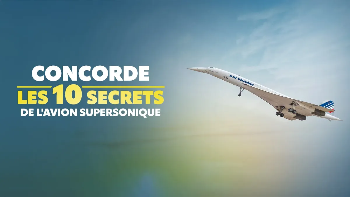 Concorde : les 10 secrets de l'avion supersonique