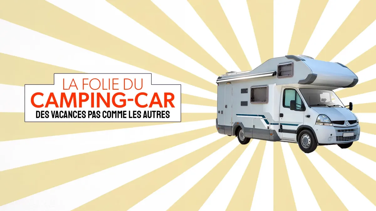 La folie du camping-car : des vacances pas comme les autres