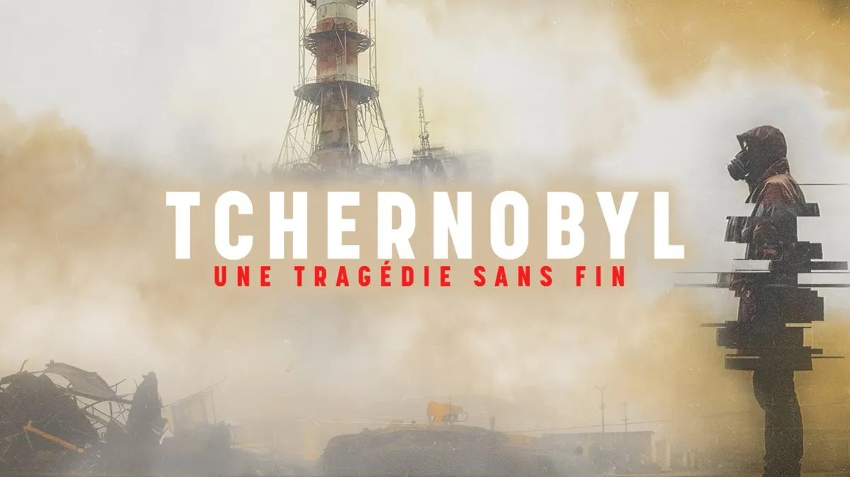 Tchernobyl, une tragédie sans fin