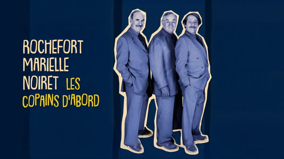 Rochefort, Marielle, Noiret : les copains d'abord